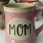 Coffee Mugs for Mom
